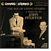 The Age of Living Stereo: A Tribute to John Pfeiffer