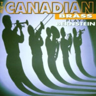 Title: The Canadian Brass Plays Bernstein, Artist: Canadian Brass