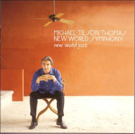 Title: New World Jazz, Artist: Thomas,Michael Tilson / New World Sympony