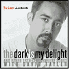 The Dark Is My Delight and Other 16th Century Lute Songs