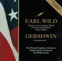 Earl Wild: Variations on an American Theme; Gershwin: Concerto in F