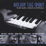 Rockin' the Spirit: Piano Blues, Boogie & Spirituals