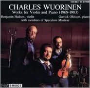 Charles Wuorinen: Works for Violin and Piano, 1969-1983