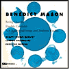Benedict Mason: String Quartet; Double Concerto; Self-Referential Songs and Realistic Virelais