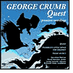 George Crumb: Quest; Night Music I; Federico's Little Songs for Children