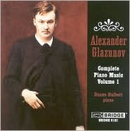 Glazunov: Complete Piano Music, Vol.1