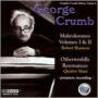 George Crumb: Makrokosmos Volumes I & II; Otherworldly Resonances