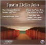 Justin Dello Joio: Two Concert Etudes; Sonata for Piano; Music for Piano Trio and others