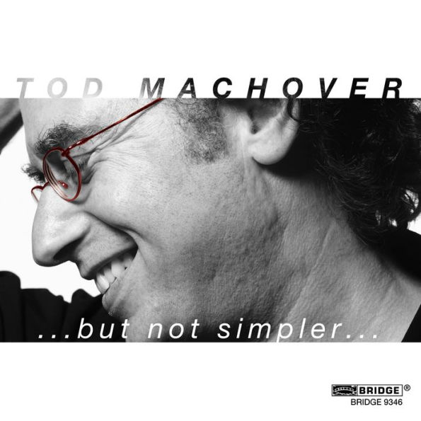 Tod Machover: ... but not simpler ...