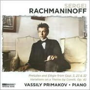 Title: Rachmaninoff: Preludes; El¿¿gie; Variations on a Theme by Corelli, Artist: Vassily Primakov