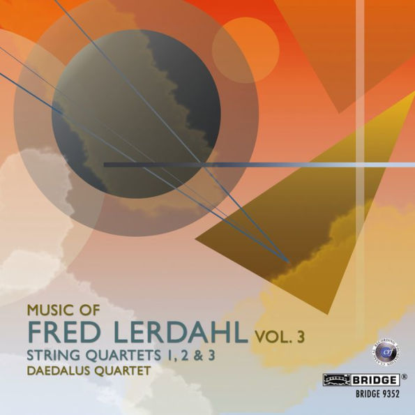 Music of Fred Lerdahl, Vol. 3: String Quartets Nos. 1-3