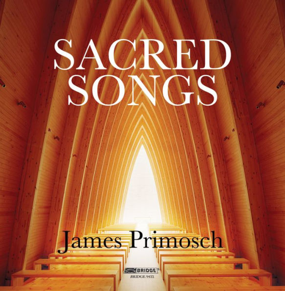 James Primosch: Sacred Songs