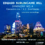 Edward Burlingame Hill: Symphony No. 4; Concertino Nos. 1 & 2; Divertimento