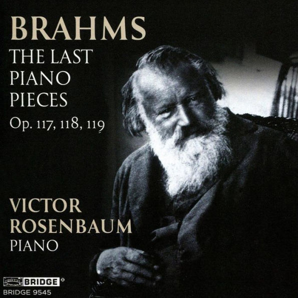 Brahms: The Last Piano Pieces Op. 117, 118, 119