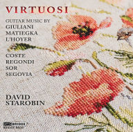 Title: Virtuosi: Guitar Music by Giuliani, Matiegka, L'Hoyer, Coste, Regondi, Sor, Segovia, Artist: David Starobin