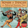 Songs & Dances of the Medieval and Renaissance Times