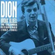 Title: Bronx Blues: The Columbia Recordings (1962-1965), Artist: Dion