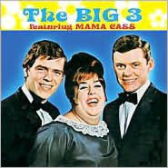 Big 3 Featuring Mama Cass [Collectables]