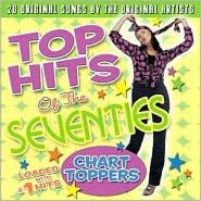 Title: Top Hits of the Seventies: Chart Toppers, Artist: Top Hits Of The Seventies: Char