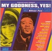 My Goodness, Yes! Silver Fox Soul Collection