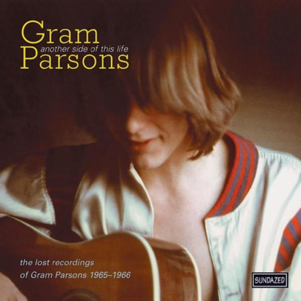 Another Side of This Life: The Lost Recordings of Gram Parsons, 1965-1966