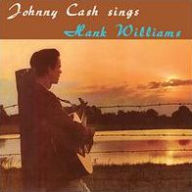 Title: Johnny Cash Sings Hank Williams and Other Favorite Tunes, Artist: Johnny Cash