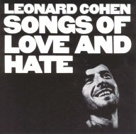 Title: Songs of Love and Hate, Artist: Leonard Cohen