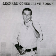 Title: Live Songs, Artist: Leonard Cohen