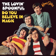 Title: Do You Believe in Magic, Artist: The Lovin' Spoonful