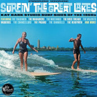 Title: Surfin' the Great Lakes: Kay Bank Studio Surf Sides of the 1960s, Artist: Surfin' The Great Lakes: Kay Bank Studio / Various
