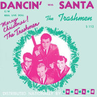 Title: Dancin' with Santa, Artist: The Trashmen