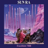 Title: Excelsior Mill, Artist: Sun Ra