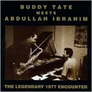 Title: Buddy Tate Meets Abdullah Ibrahim: The Legendary Encounter, Artist: Buddy Tate