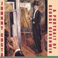 Title: A Portrait of George Gershwin, Artist: Johnny Costa