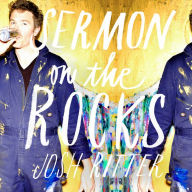 Title: Sermon on the Rocks, Artist: Josh Ritter