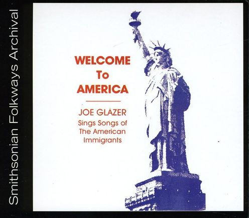 Welcome to America: Songs of American Immigrants