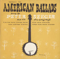 Title: American Ballads, Artist: Pete Seeger