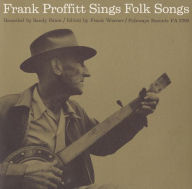 Title: Frank Proffitt Sings Folk Songs, Artist: Frank Proffitt