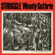 Title: Struggle, Artist: Woody Guthrie
