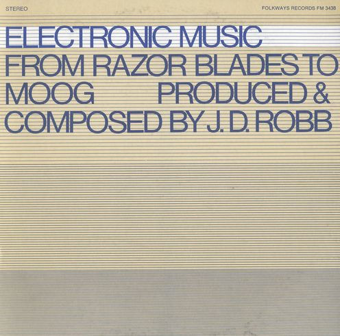 J.D. Robb Rhythmania: Electronic Music from Razor Blades to Moog