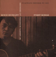 Title: First Songs, Artist: Michael Hurley