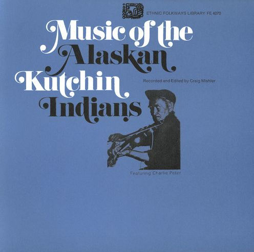 Music of the Gwich'in Indians Alaska