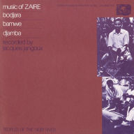 Title: Music of Zaire, Vol. 2: Bodjaba, Bamwe, Djamba, Artist: 