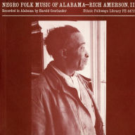 Title: Negro Folk Music of Alabama, Vol. 4: Rich Amerson, Artist: Rich Amerson