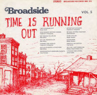 Title: Broadside, Vol. 5: Time is Running Out, Artist: 