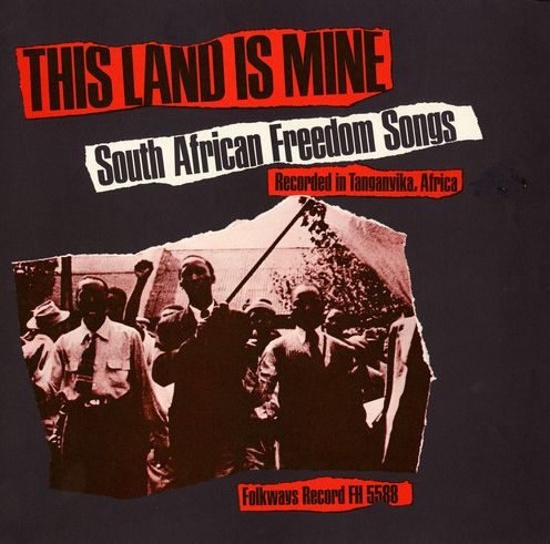 This Land Is Mine (South African Freedom Songs)