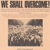 Title: We Shall Overcome: Documentary of the March on Washington, Artist: 