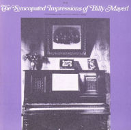 Title: The Syncopated Impressions of Billy Mayerl, Artist: Billy Mayerl