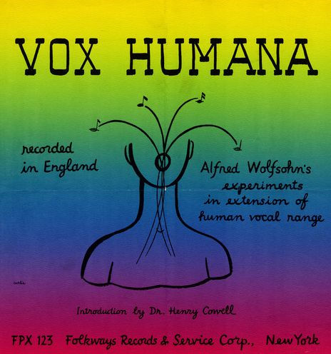Vox Humana: Alfred Wolfsohn's Experiments in Extension of Human Vocal Range