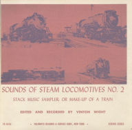 Title: Sounds of Steam Locomotives, No. 2: Stack Music Sampler or Make Up of a Train, Artist: Sounds Of Steam Locomotives